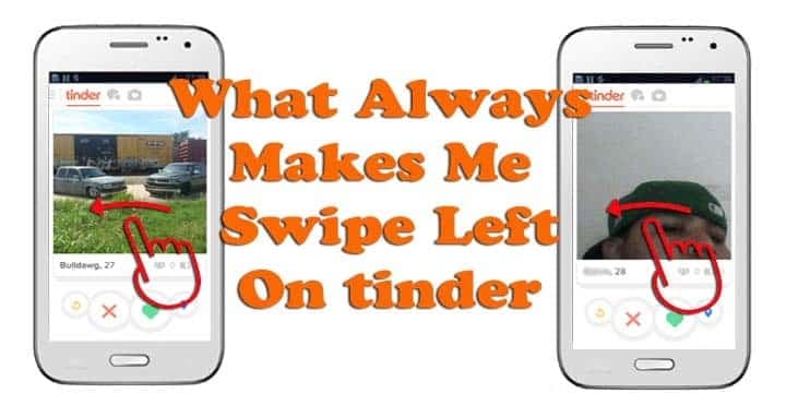 What Always Makes Women Swipe Left On Tinder