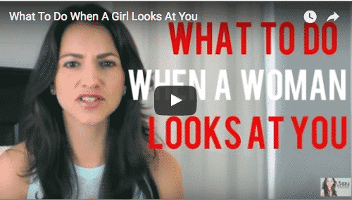 What To Do When A Girl Looks At You (Video)